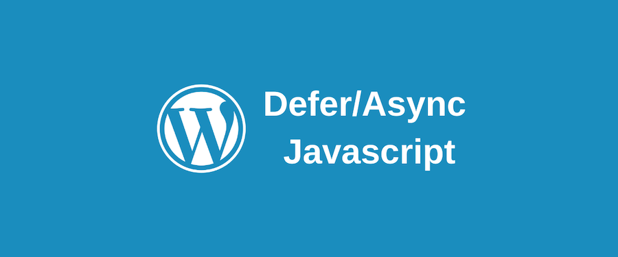 Defer/Async JS Sources On Wordpress
