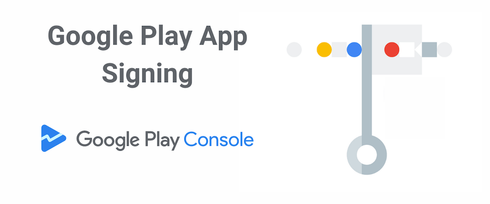 Google Play Console App Signing Feature