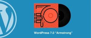 WordPress 7.0 “Armstrong” Released