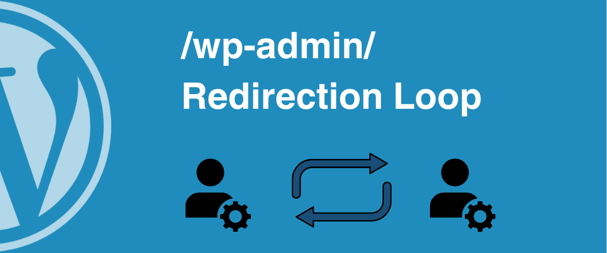 wp-admin Redirect Loop